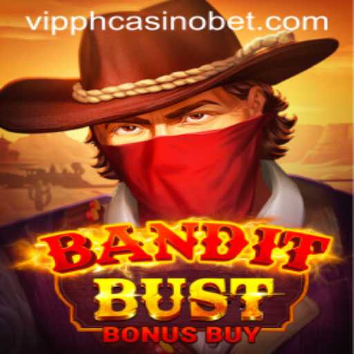 BanditBustBonusBuy: A Thrilling Adventure Awaits at VIPPH Casino