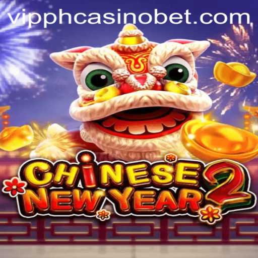 Discover CHINESENEWYEAR2: Unveiling the Excitement at VIPPH Casino