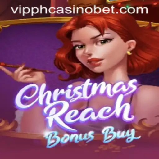Experience Festive Thrills with ChristmasReachBonusBuy at VIPPH Casino