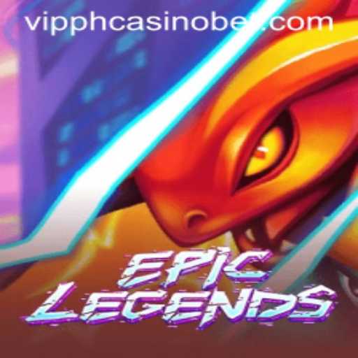 Exploring EpicLegends: The Rise of VIPPH Casino