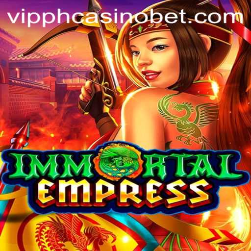 ImmortalEmpress: A Captivating Game at VIPPH Casino