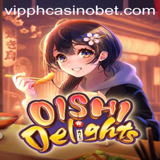 Discover the Thrills of OishiDelights in the World of VIPPH Casino