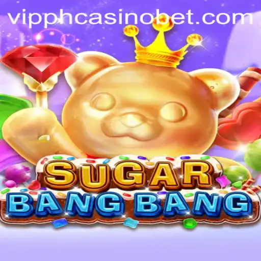 Exploring the Excitement of SUGARBANGBANG in VIPPH Casino
