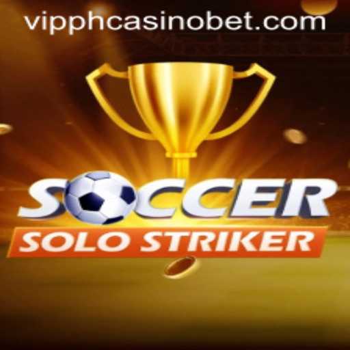 SoccerSoloStriker: The Thrilling Game Loved by VIPPH Casino Enthusiasts